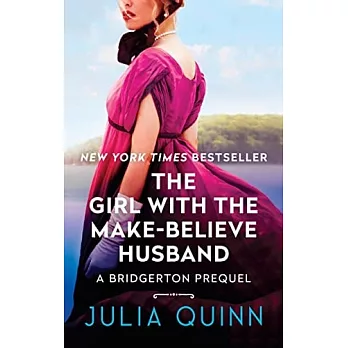 The Girl with the Make-Believe Husband: A Bridgertons Prequel