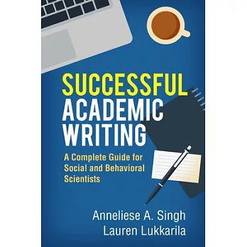 Successful academic writing : a complete guide for social and behavioral scientists /