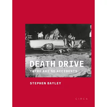 Death Drive: There Are No Accidents