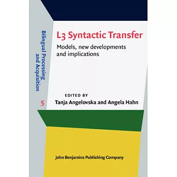 L3 Syntactic Transfer: Models, New Developments and Implications