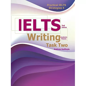 Practical IELTS Strategies 4: IELTS Writing Task Two (Academic Module), 2/e