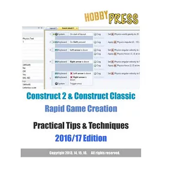 Construct 2 & Construct Classic Rapid Game Creation Practical Tips & Techniques 2016/17