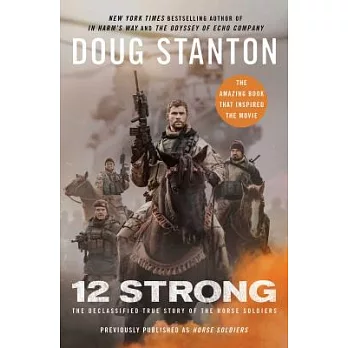 12 Strong: The Declassified True Story of the Horse Soldiers