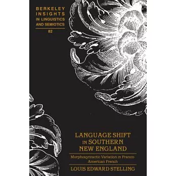 Language Shift in Southern New England: Morphosyntactic Variation in Franco-american French