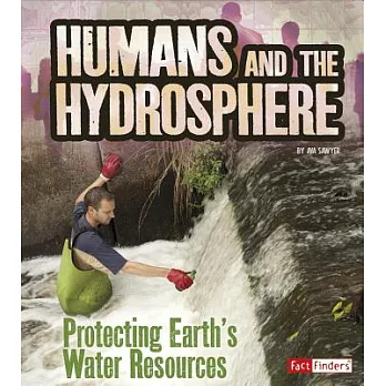 Humans and the hydrosphere : protecting Earth