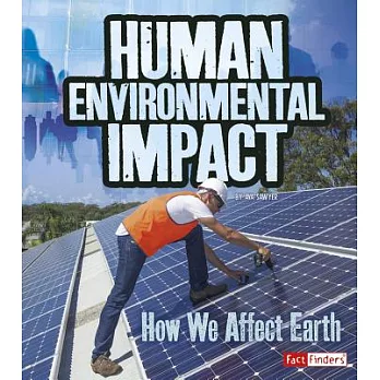 Human environmental impact : how we affect Earth /