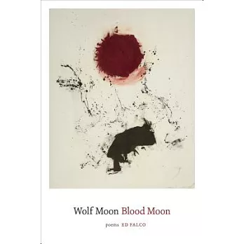Wolf Moon Blood Moon: Poems