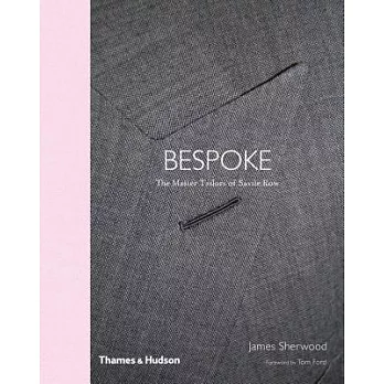 Bespoke: The Master Tailors of Savile Row
