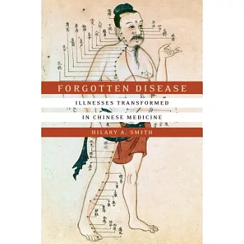 Forgotten Disease: Illnesses Transformed in Chinese Medicine