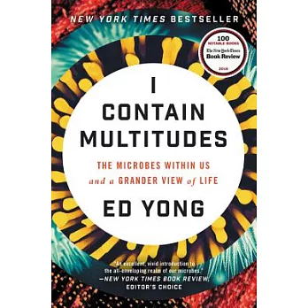 I Contain Multitudes: The Microbes Within Us and a Grander View of Life