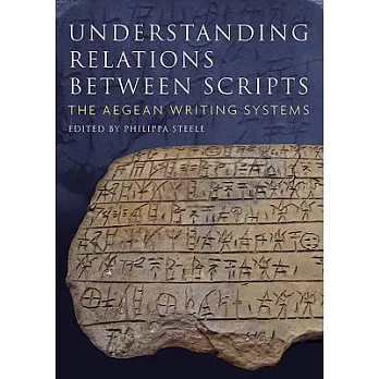 Understanding Relations Between Scripts: The Aegean Writing Systems