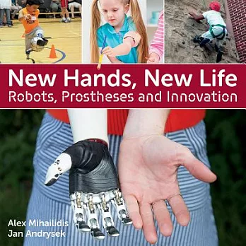 New hands, new life : robots, prostheses and innovation /