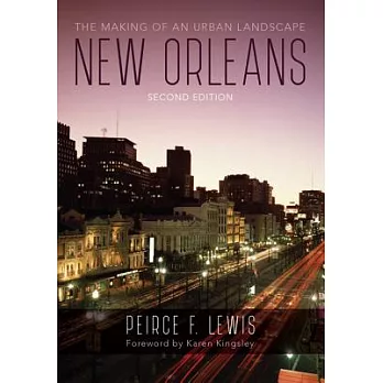 New Orleans: The Making of an Urban Landscape