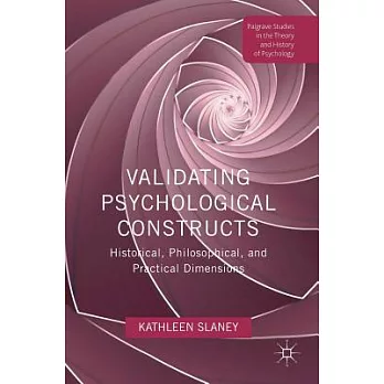 Validating Psychological Constructs: Historical, Philosophical, and Practical Dimensions