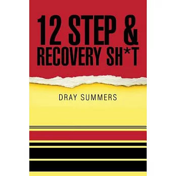 12 Step & Recovery Sh*t