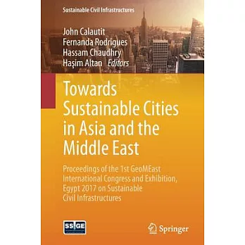 Towards Sustainable Cities in Asia and the Middle East: Proceedings of the 1st GeoMEast International Congress and Exhibition, E