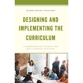 Designing and Implementing the Curriculum: A Compendium of Criteria for Best Teaching Practices