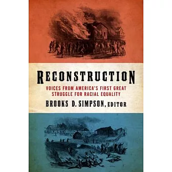 Reconstruction: Voices from America’s First Great Struggle for Racial Equality