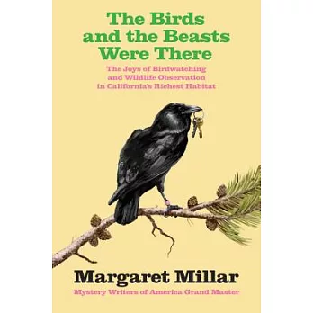 The Birds and the Beasts Were There: The Joys of Birdwatching and Wildlife Observation in California’s Richest Habitat