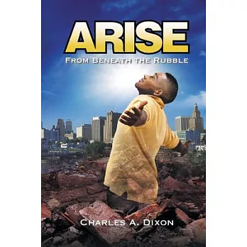 Arise: From Beneath the Rubble