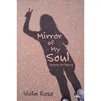 Mirror of My Soul: Journey to Peace