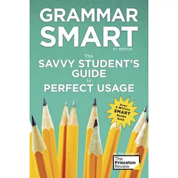 Grammar Smart: The Savvy Student’s Guide to Perfect Usage