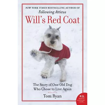 Will’s Red Coat: The Story of One Old Dog Who Chose to Live Again