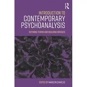 Introduction to Contemporary Psychoanalysis: Defining Terms and Building Bridges