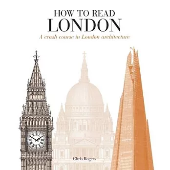 How to Read London: A Crash Course in London Architecture