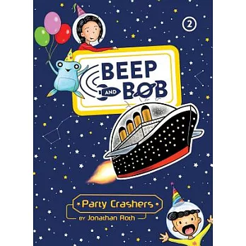 Beep and Bob(2) : Party crashers /