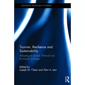 Tourism, Resilience and Sustainability: Adapting to Social, Political and Economic Change