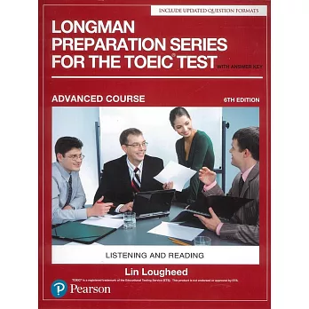 Longman Preparation Series for the TOEIC Test: Advanced Course, 6/E W/MP3,AnswerKey