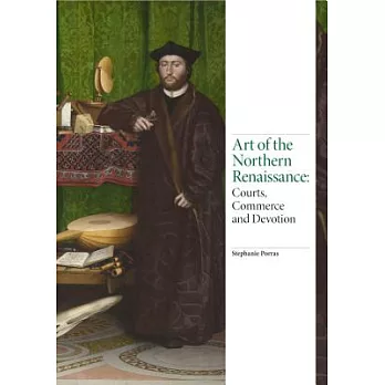 Art of the Northern Renaissance:courts, commerce and devotion(另開新視窗)