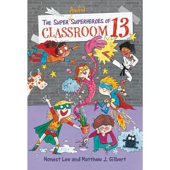 Classroom 13 (4) : The super awful superheroes of Classroom 13 /