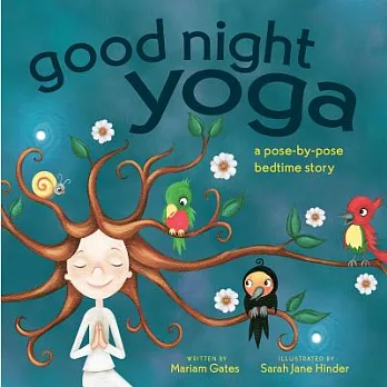 (英文版)孩子，我們一起靜心瑜伽吧：晚安篇Good Night Yoga: A Pose-By-Pose Bedtime Story