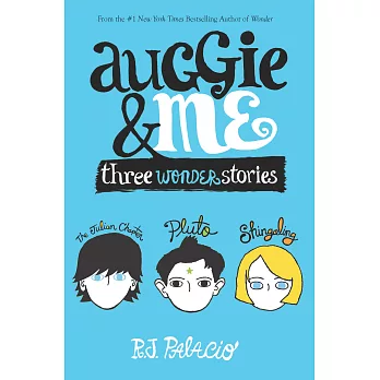 Auggie & Me: Three Wonder Stories