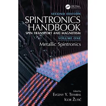 Spintronics Handbook, Second Edition: Spin Transport and Magnetism: Volume One: Metallic Spintronics