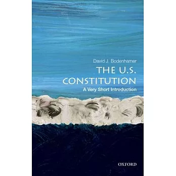 The U.S. Constitution : a very short introduction /