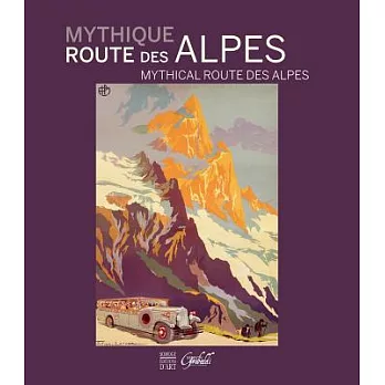 Mythique Route Des Alpes / Mythical Route Des Alpes