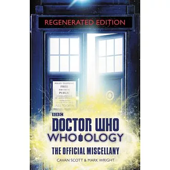 Doctor Who: Who-Ology Regenerated Edition: The Official Miscellany