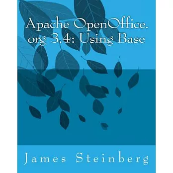 Apache OpenOffice.org 3.4: Using Base