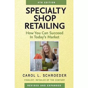 Specialty Shop Retailing: How You Can Succeed in Today’s Market