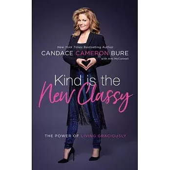 Kind Is the New Classy: The Power of Living Graciously