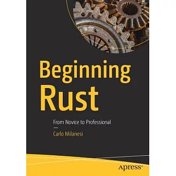 Beginning Rust: From Novice to Professional