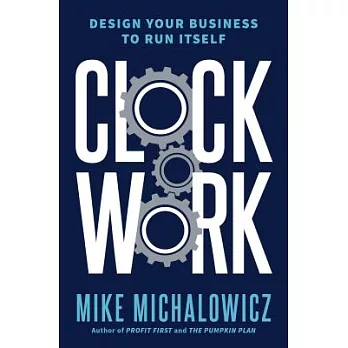 Clockwork: Design Your Business to Run Itself