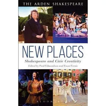 New Places: Shakespeare and Civic Creativity