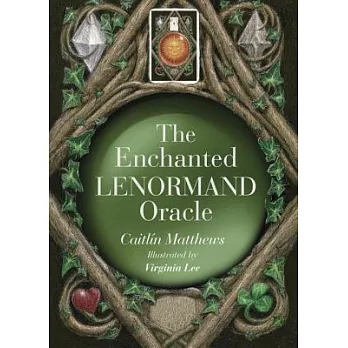 The Enchanted Lenormand Oracle: 39 Magical Cards to Reveal Your True Self and Your Destiny