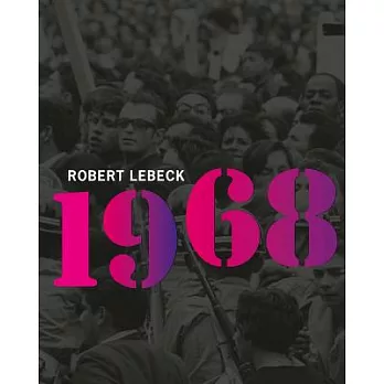 Robert Lebeck: 1968