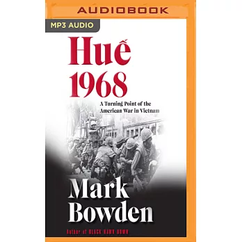 Hue 1968: A Turning Point of the American War in Vietnam