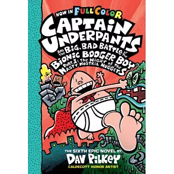 Captain Underpants and the Big, Bad Battle of the Bionic Booger Boy, Part I:The Night of the Nasty Nostril Nuggets /